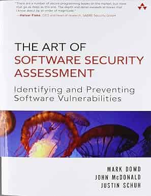 Cover of The Art of Software Security Assessment: Identifying and Preventing Software Vulnerabilities